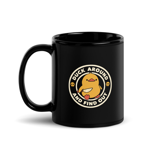 A cute yellow duck holding a small knife, around it the text "Duck Around And Find Out". An art that mixes humor with the temperament of ducks.