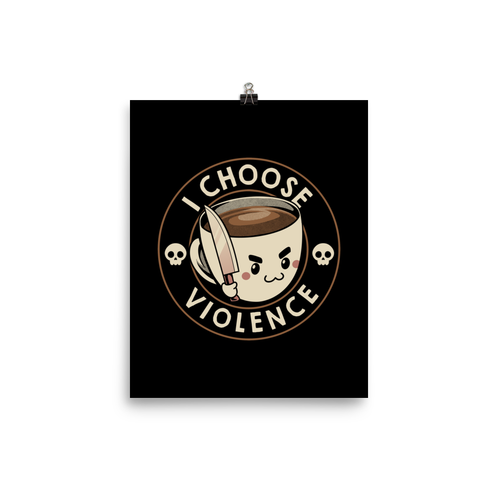 This image features a cute, cartoonish white coffee cup filled with coffee, with a determined facial expression, holding a sharp knife. The cup is framed by the circular text 'I CHOOSE VIOLENCE' in bold letters. On either side of the cup, there are small, white skull icons, adding a humorous yet dark twist to the design.
