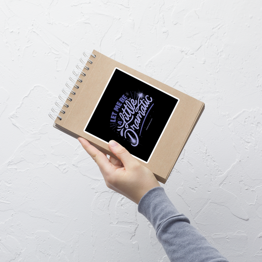 Purple and blue glitter-inspired lettering featuring the phrase “Let Me Be a Little Dramatic”. A bold, playful typography design, perfect as a gift for anyone who proudly embraces their dramatic side.
