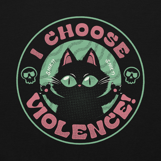The image features a black cartoon-like cat with large, bright eyes and pointed ears, with a defiant look on its face. The cat is centered within a circular border. Surrounding the cat, the text reads 'I CHOOSE VIOLENCE!' in bold, playful font. There are also small skull illustrations flanking the cat on either side, adding a dark yet humorous tone to the design.