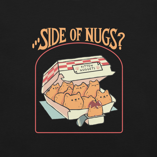 A box of cute, cat-shaped chicken nuggets, with the text "side of nugs?" on top. A work of art that blends humor, kittens, and fast food.