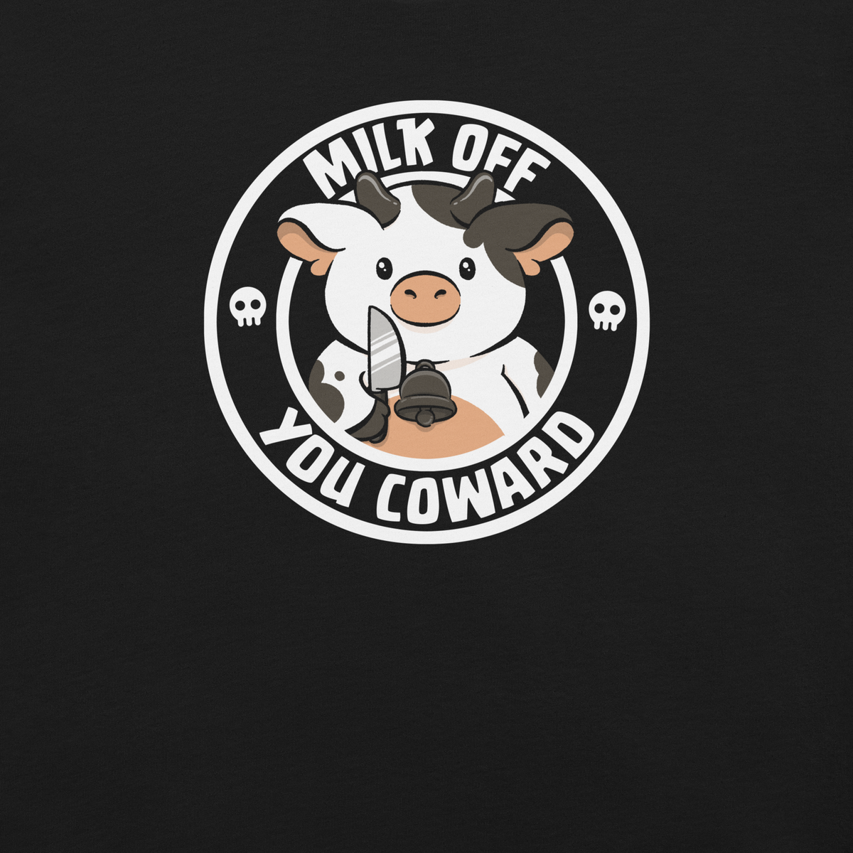 A quirky stamp-style design featuring a cute spotted cow holding a knife alongside the phrase "Milk Off You Coward". Blending dark humour with a cheeky attitude, this playful design is perfect for cow lovers, fans of sarcastic humour, and anyone who enjoys bold, irreverent artwork.