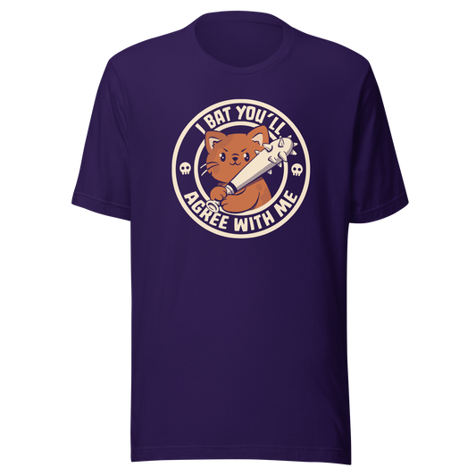 A feisty kitten grips a spiked bat with fierce determination, paired with the phrase "I Bat You'll Agree With Me". A bold and playful design that blends cute and chaotic energy, perfect for cat lovers with a sharp sense of humor and a taste for witty wordplay.
