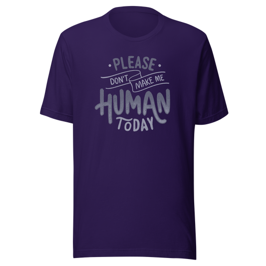 Fun and sarcastic lettering featuring the phrase “Please Don’t Make Me Human Today”. A minimalist typographic design with dry, relatable humor, perfect for introverts and anyone not ready to deal with people.