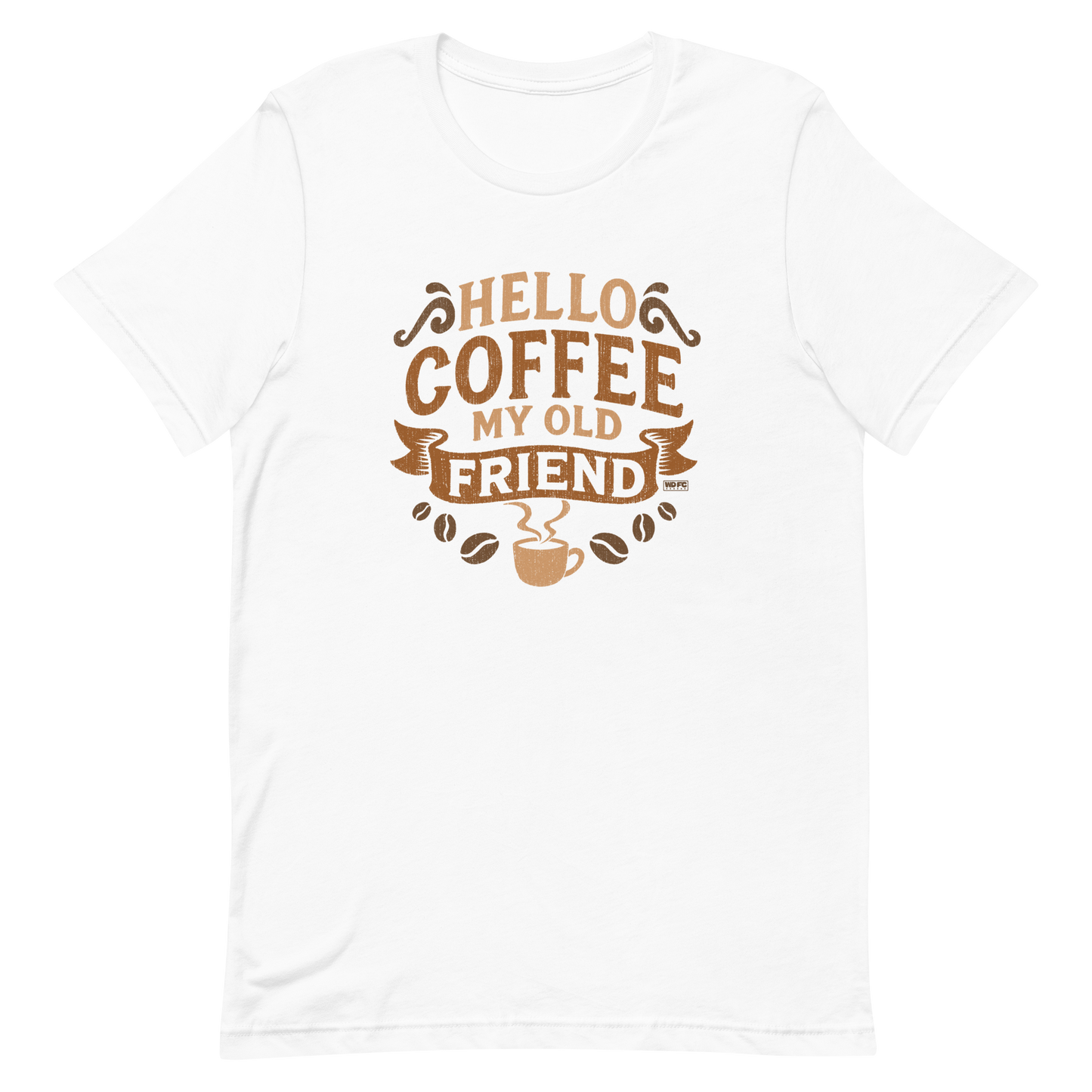 Vintage-style graphic featuring the phrase “Hello Coffee My Old Friend” in bold brown lettering, surrounded by decorative flourishes, coffee beans, and a steaming coffee cup.