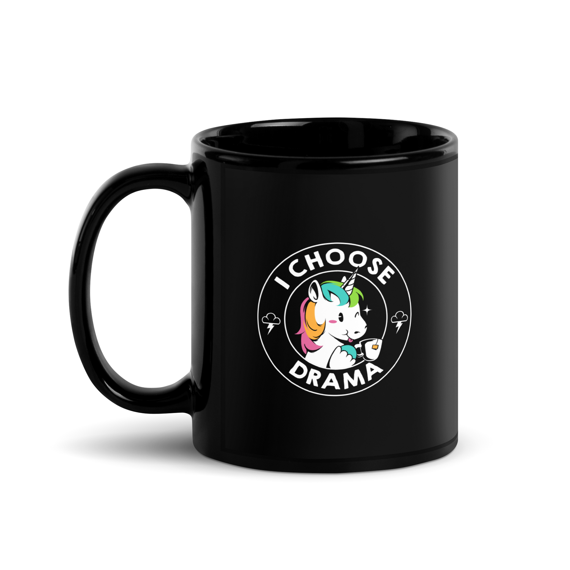 A cartoon unicorn with rainbow-colored mane holds a cup of tea and a heart, encircled by the words 'I Choose Drama'. Two small clouds with lightning bolts flank the unicorn, adding a playful yet slightly edgy vibe. The design is bold and whimsical with a pop-art influence.