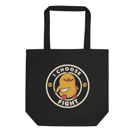 The image displays a cute, cartoon-style yellow duck character holding a knife with a determined expression. The duck is centered inside a circular design with the text 'I CHOOSE FIGHT' around it. Two small skulls flanking the duck add a humorous, combative touch to the design.