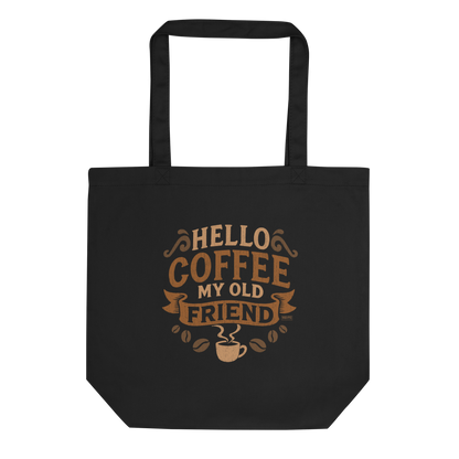 Vintage-style graphic featuring the phrase “Hello Coffee My Old Friend” in bold brown lettering, surrounded by decorative flourishes, coffee beans, and a steaming coffee cup.