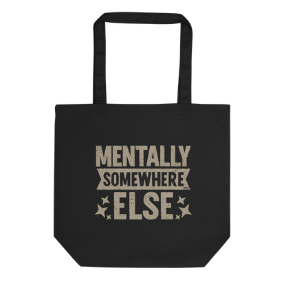 Distressed vintage-style text graphic displaying the phrase “Mentally Somewhere Else,” decorated with scattered star icons and a bold, textured font.