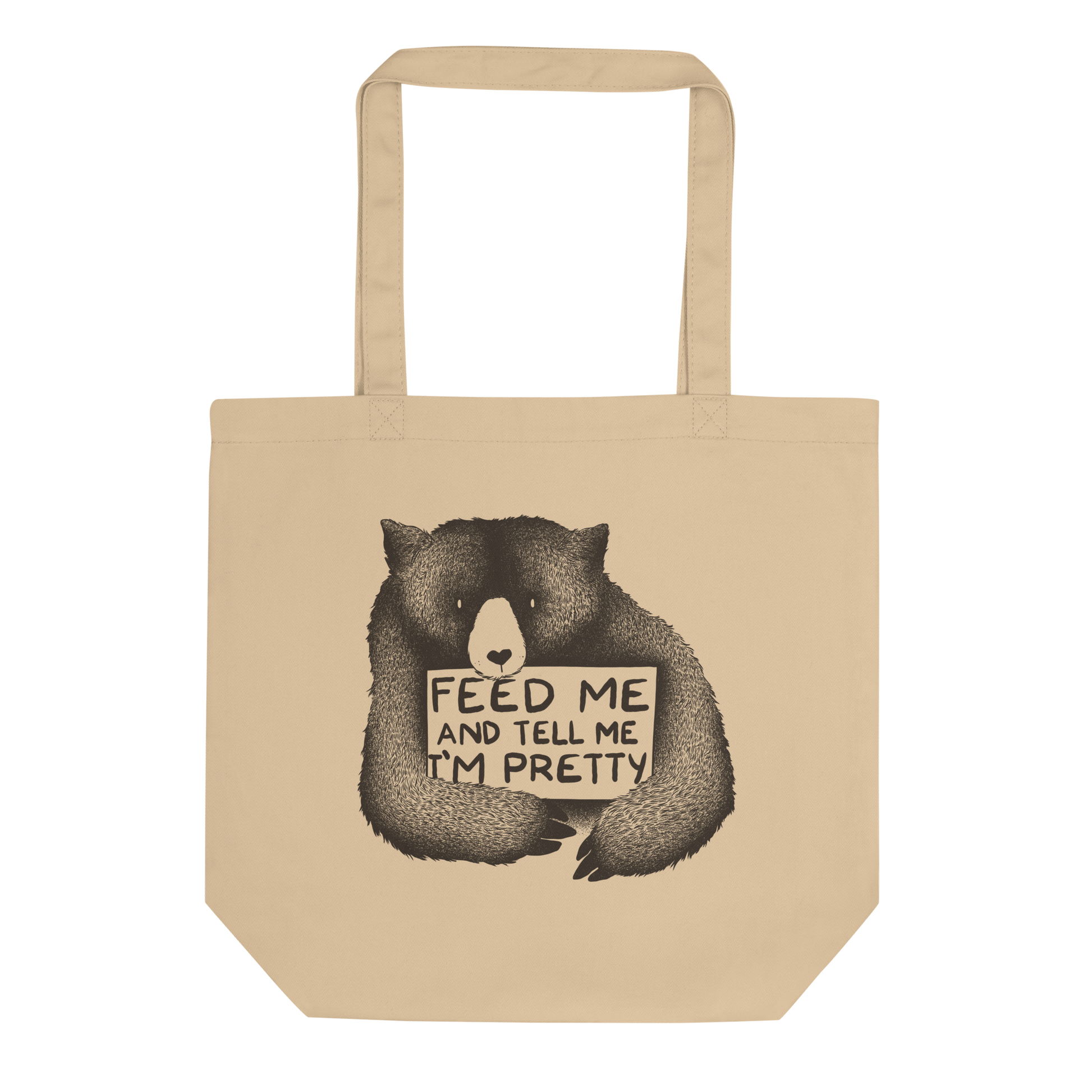 This drawing is of a cute, cartoon-style bear holding a sign with a heart-shaped nose and simple, expressive eyes. The sign reads, 'Feed me and tell me I'm pretty' in a handwritten, playful font. The bear's fur is detailed with fine, textured lines, giving it a cozy, endearing look. The drawing has a monochrome, black-and-white color scheme