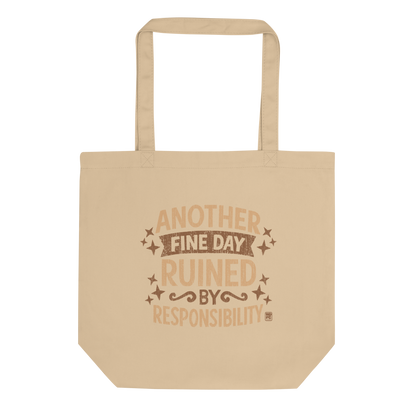 Vintage-style text graphic reading “Another Fine Day Ruined by Responsibility,” featuring distressed lettering and scattered star accents in a warm brown palette.