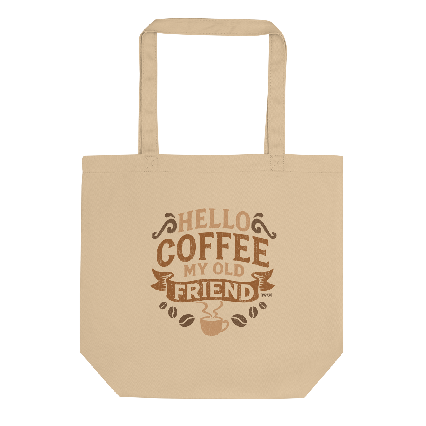 Vintage-style graphic featuring the phrase “Hello Coffee My Old Friend” in bold brown lettering, surrounded by decorative flourishes, coffee beans, and a steaming coffee cup.