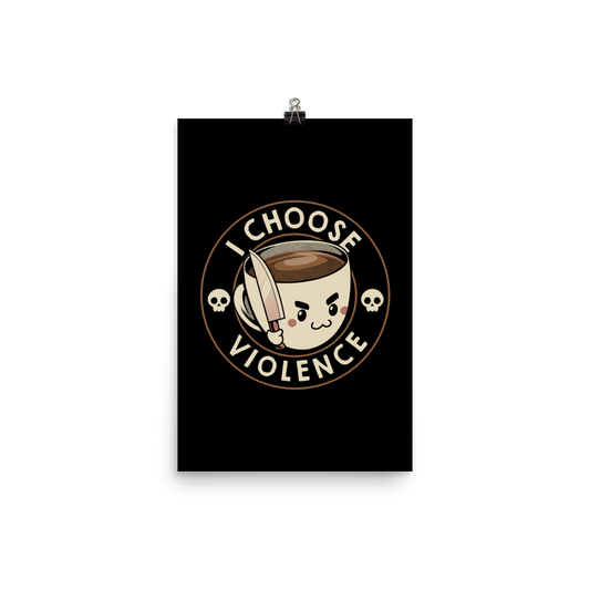 This image features a cute, cartoonish white coffee cup filled with coffee, with a determined facial expression, holding a sharp knife. The cup is framed by the circular text 'I CHOOSE VIOLENCE' in bold letters. On either side of the cup, there are small, white skull icons, adding a humorous yet dark twist to the design.