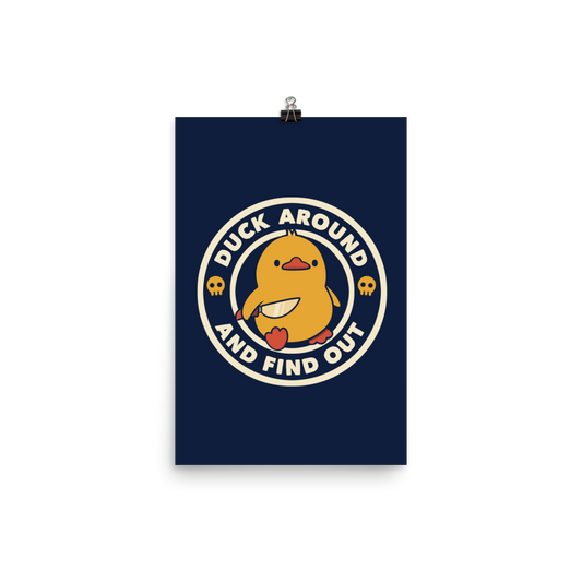 A cute yellow duck holding a small knife, around it the text "Duck Around And Find Out". An art that mixes humor with the temperament of ducks.