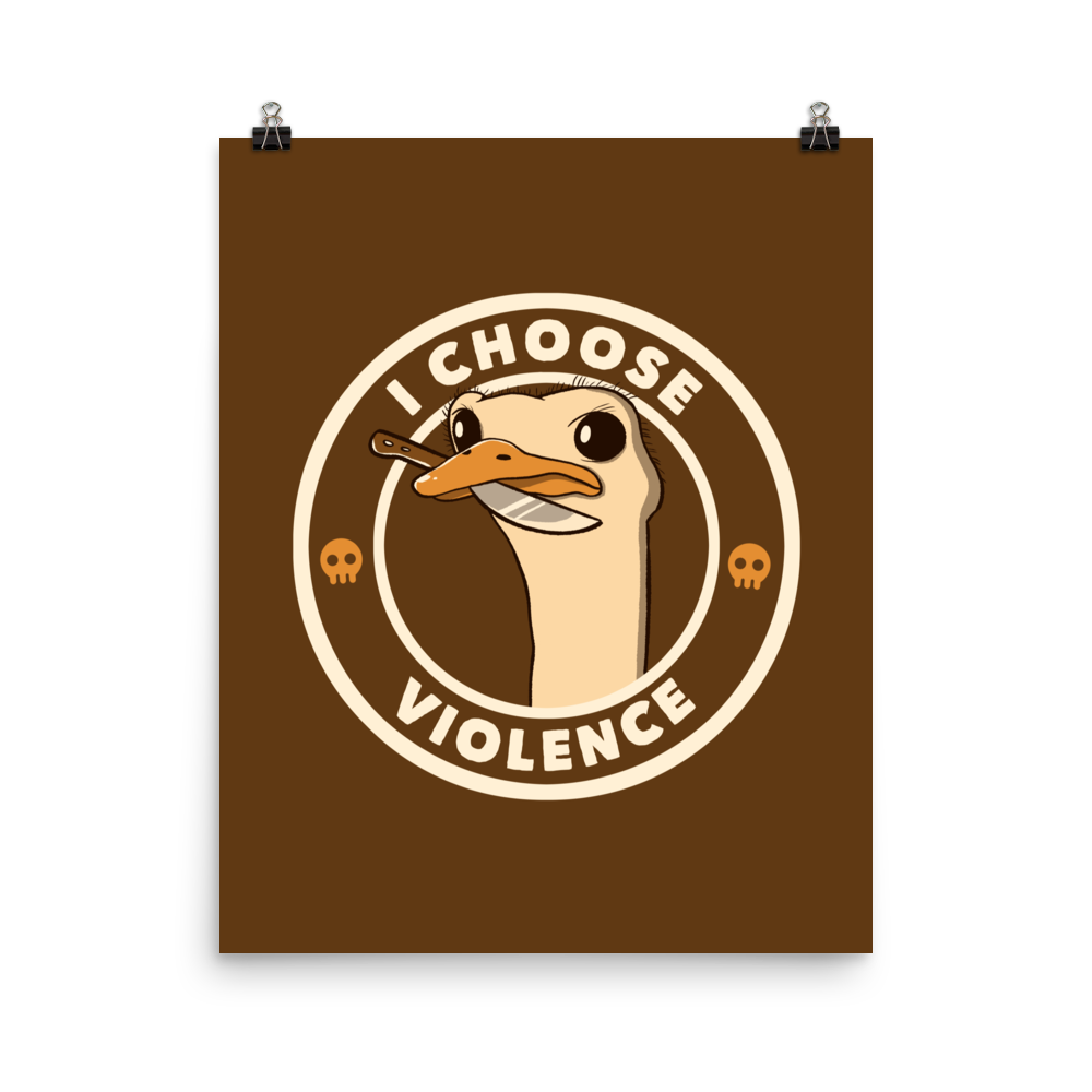 A cartoonish emu with large, expressive eyes holds a knife in its beak, suggesting a humorous and ironic menacing look. The image is framed by two circles, with the text 'I CHOOSE VIOLENCE' around the inner circle. Two small skull icons are placed on either side below the text.
