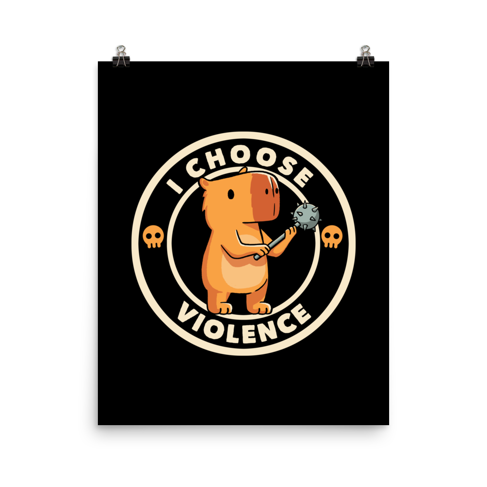 A cute, cartoonish burnt yellow capybara stands holding a spiked mace with a determined expression. Surrounding it is a circular design with the text 'I CHOOSE VIOLENCE' and two small skulls on either side, giving it a humorous yet ironic tone.