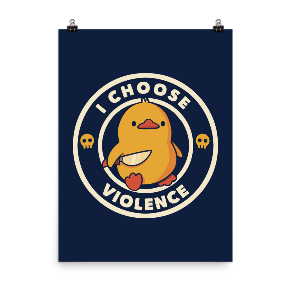 A cute, cartoon-style yellow duckling stands confidently holding a large knife in its wing. The duckling is encircled by text saying 'I CHOOSE VIOLENCE' in bold white letters. Small skull symbols flank the chick on either side, adding a touch of humor and irony to the otherwise adorable drawing.