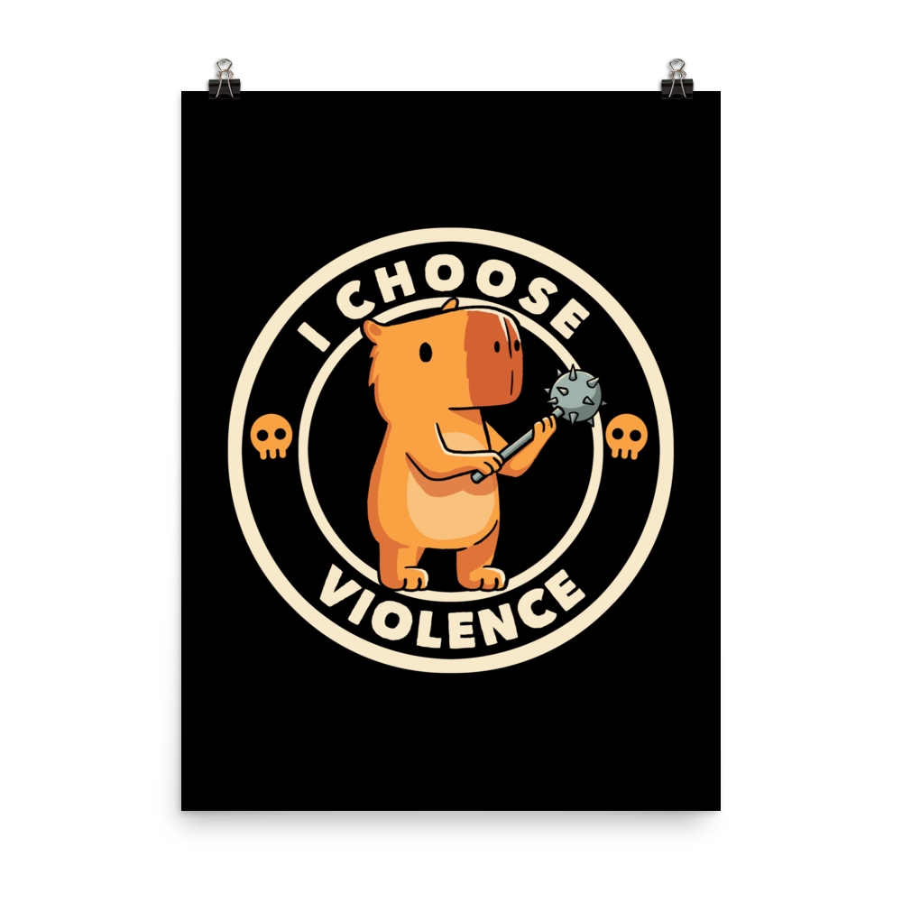 A cute, cartoonish burnt yellow capybara stands holding a spiked mace with a determined expression. Surrounding it is a circular design with the text 'I CHOOSE VIOLENCE' and two small skulls on either side, giving it a humorous yet ironic tone.