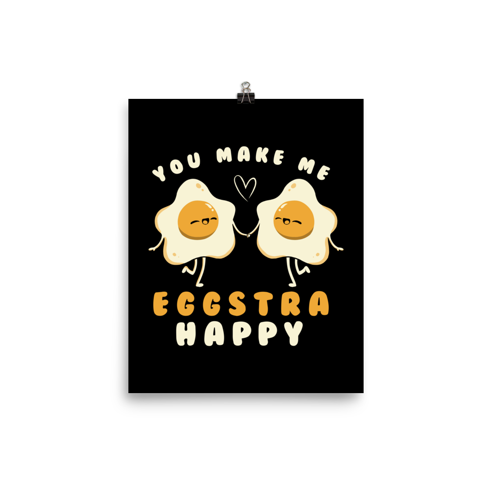 A fun and cute art of two bouncy starry eggs as if they were lovers, next to them the phrase "You make me eggstra happy". A humorous gift that combines love and eggs.

