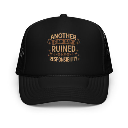 Vintage-style text graphic reading “Another Fine Day Ruined by Responsibility,” featuring distressed lettering and scattered star accents in a warm brown palette.
