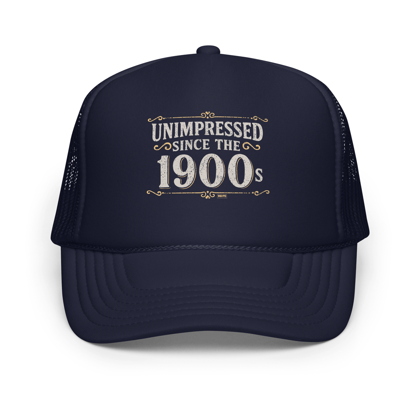 Vintage-style graphic with the phrase “Unimpressed Since the 1900s” in bold distressed lettering, decorated with ornate flourishes and a retro color palette.