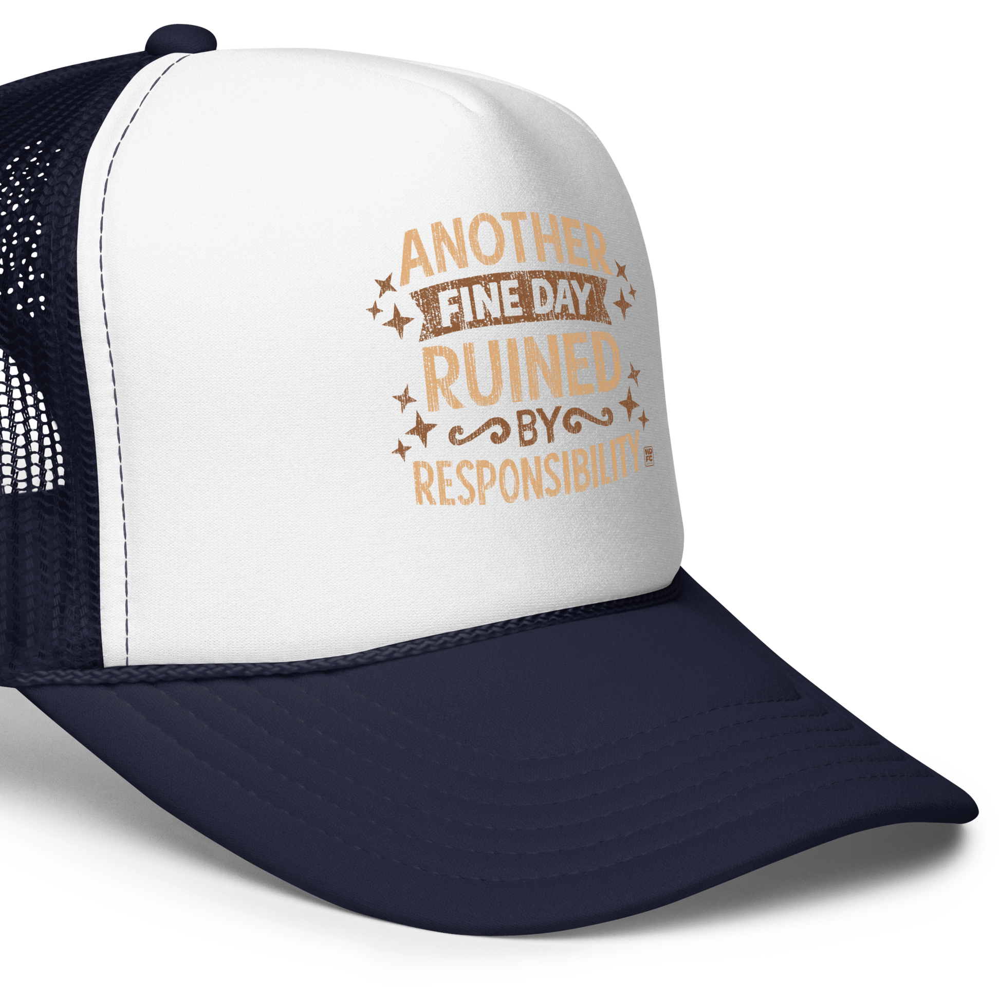 Vintage-style text graphic reading “Another Fine Day Ruined by Responsibility,” featuring distressed lettering and scattered star accents in a warm brown palette.