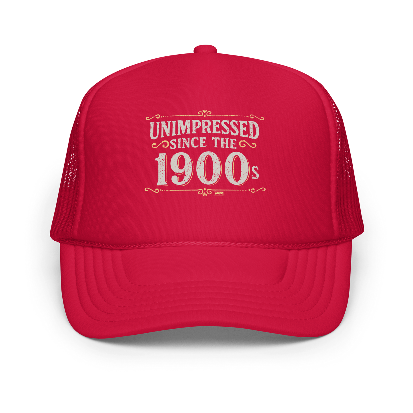 Vintage-style graphic with the phrase “Unimpressed Since the 1900s” in bold distressed lettering, decorated with ornate flourishes and a retro color palette.