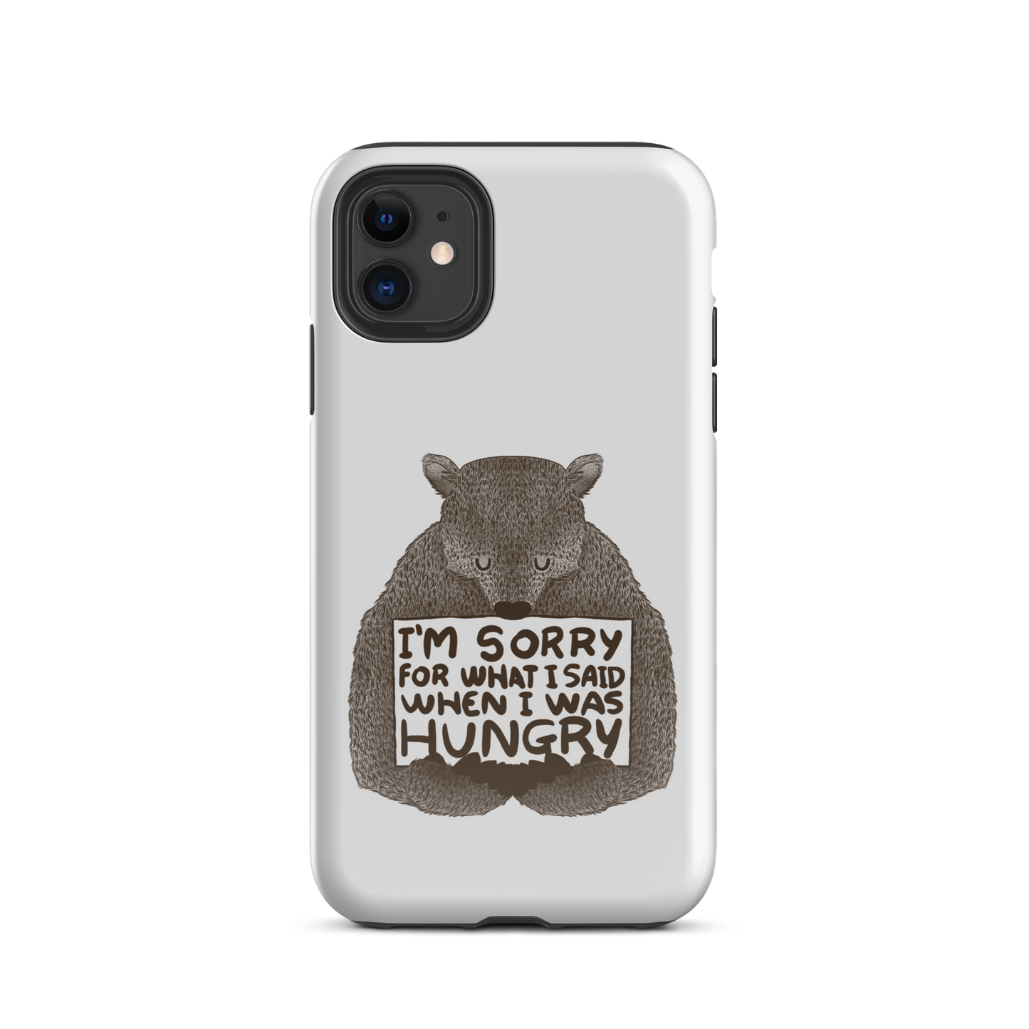 The image shows a humorous, detailed illustration of a bear, drawn in a hand-drawn style, holding a sign that reads 'I'm sorry for what I said when I was hungry.' The bear appears to be apologizing in a comical, endearing manner, making it a relatable and light-hearted design.
