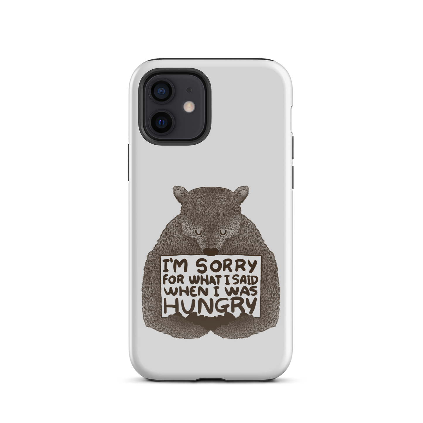 The image shows a humorous, detailed illustration of a bear, drawn in a hand-drawn style, holding a sign that reads 'I'm sorry for what I said when I was hungry.' The bear appears to be apologizing in a comical, endearing manner, making it a relatable and light-hearted design.