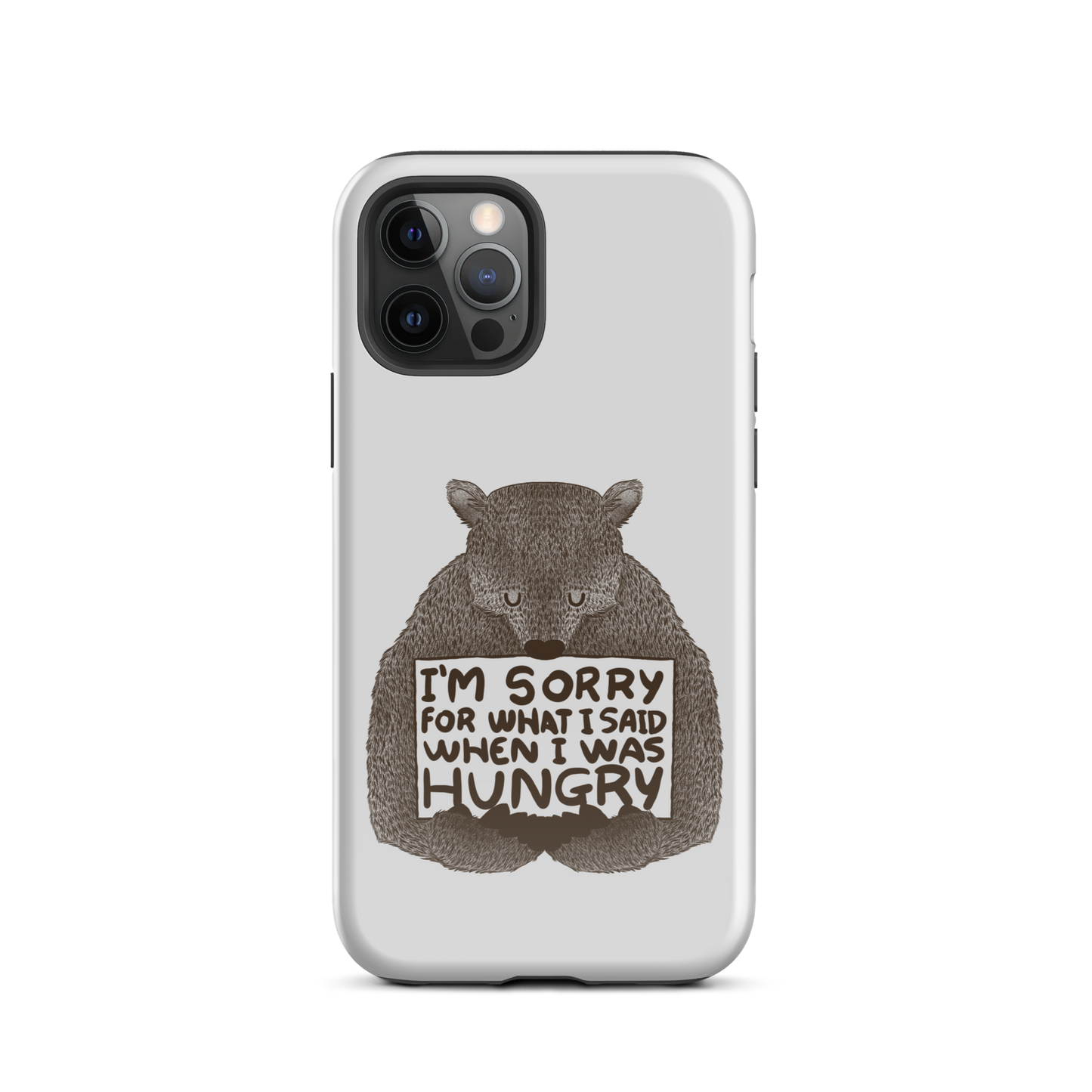 The image shows a humorous, detailed illustration of a bear, drawn in a hand-drawn style, holding a sign that reads 'I'm sorry for what I said when I was hungry.' The bear appears to be apologizing in a comical, endearing manner, making it a relatable and light-hearted design.