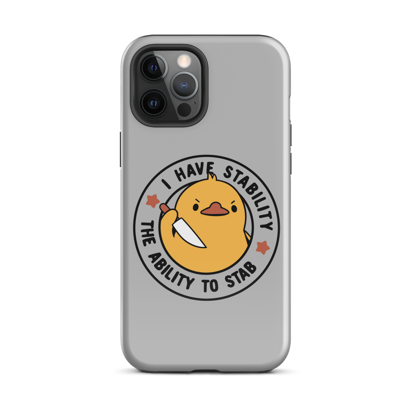 A cute duckling holding a knife with an angry face. Wrapped with a funny phrase that says "I Have Stability The Ability To Stab". This is an art that combines a famous internet meme about duck temperament with a clever pun. The perfect gift for people who like smart humor.