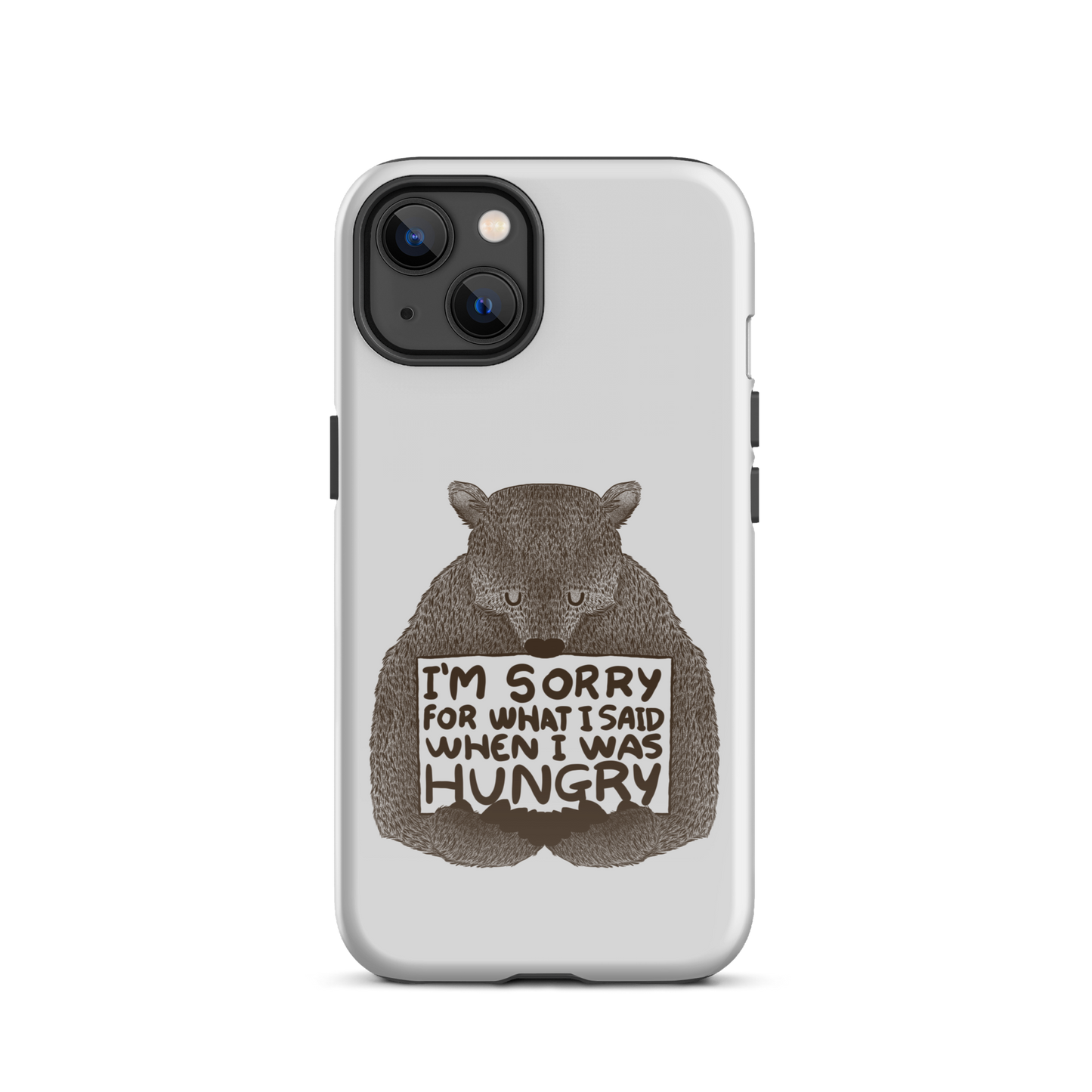 The image shows a humorous, detailed illustration of a bear, drawn in a hand-drawn style, holding a sign that reads 'I'm sorry for what I said when I was hungry.' The bear appears to be apologizing in a comical, endearing manner, making it a relatable and light-hearted design.
