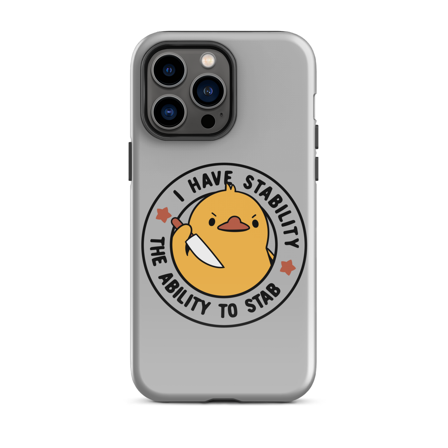 A cute duckling holding a knife with an angry face. Wrapped with a funny phrase that says "I Have Stability The Ability To Stab". This is an art that combines a famous internet meme about duck temperament with a clever pun. The perfect gift for people who like smart humor.