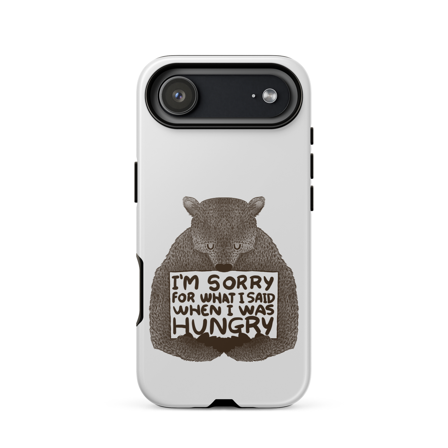 The image shows a humorous, detailed illustration of a bear, drawn in a hand-drawn style, holding a sign that reads 'I'm sorry for what I said when I was hungry.' The bear appears to be apologizing in a comical, endearing manner, making it a relatable and light-hearted design.