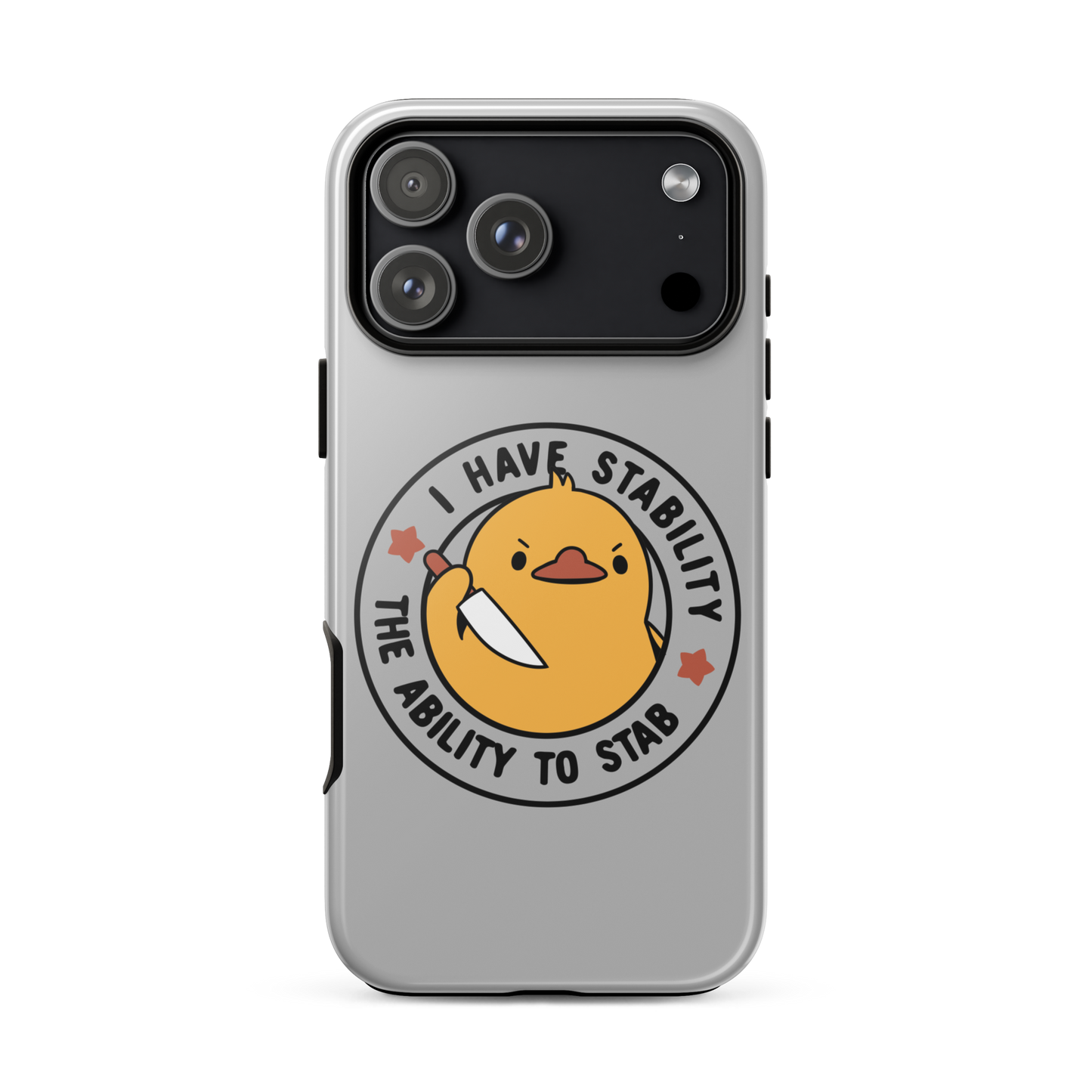 A cute duckling holding a knife with an angry face. Wrapped with a funny phrase that says "I Have Stability The Ability To Stab". This is an art that combines a famous internet meme about duck temperament with a clever pun. The perfect gift for people who like smart humor.