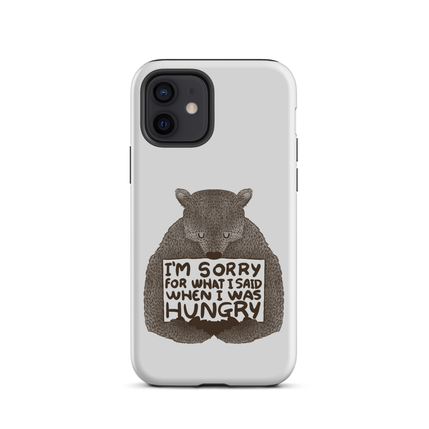 The image shows a humorous, detailed illustration of a bear, drawn in a hand-drawn style, holding a sign that reads 'I'm sorry for what I said when I was hungry.' The bear appears to be apologizing in a comical, endearing manner, making it a relatable and light-hearted design.