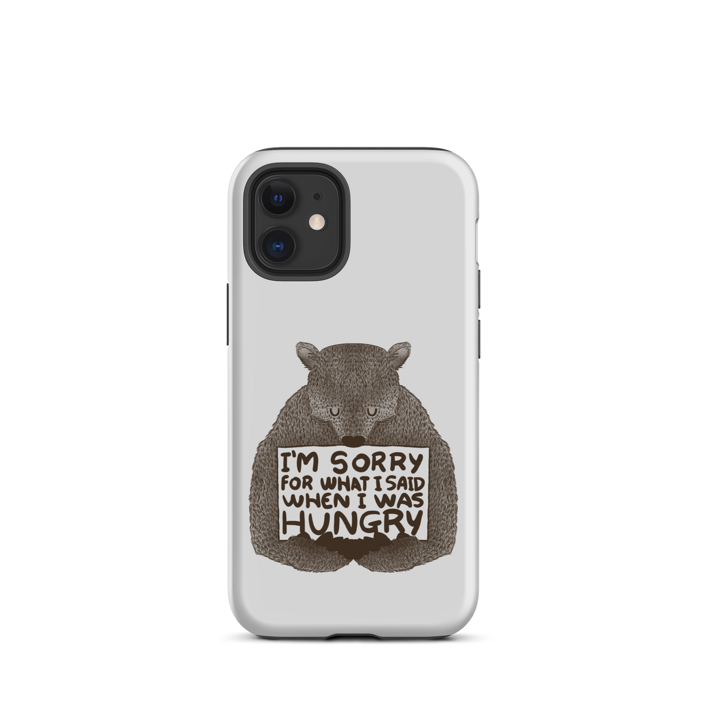 The image shows a humorous, detailed illustration of a bear, drawn in a hand-drawn style, holding a sign that reads 'I'm sorry for what I said when I was hungry.' The bear appears to be apologizing in a comical, endearing manner, making it a relatable and light-hearted design.