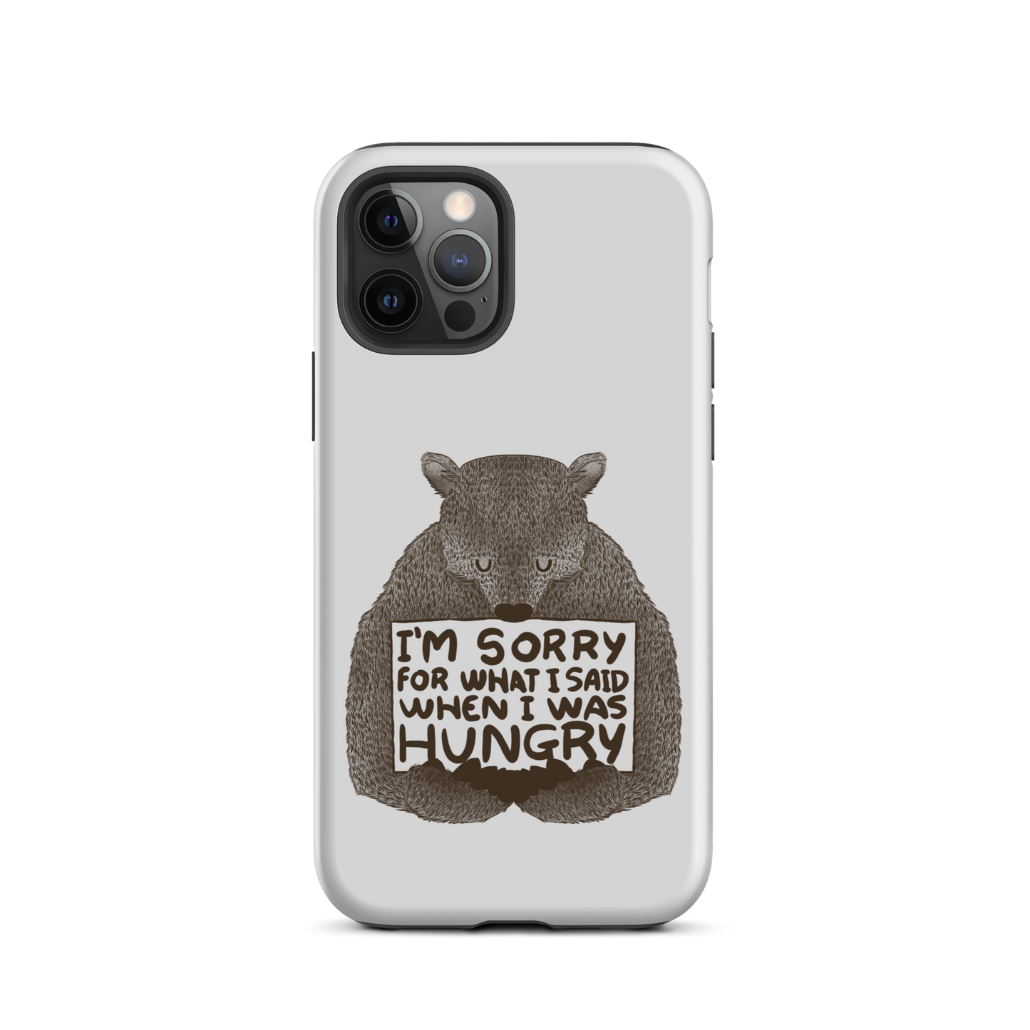 The image shows a humorous, detailed illustration of a bear, drawn in a hand-drawn style, holding a sign that reads 'I'm sorry for what I said when I was hungry.' The bear appears to be apologizing in a comical, endearing manner, making it a relatable and light-hearted design.