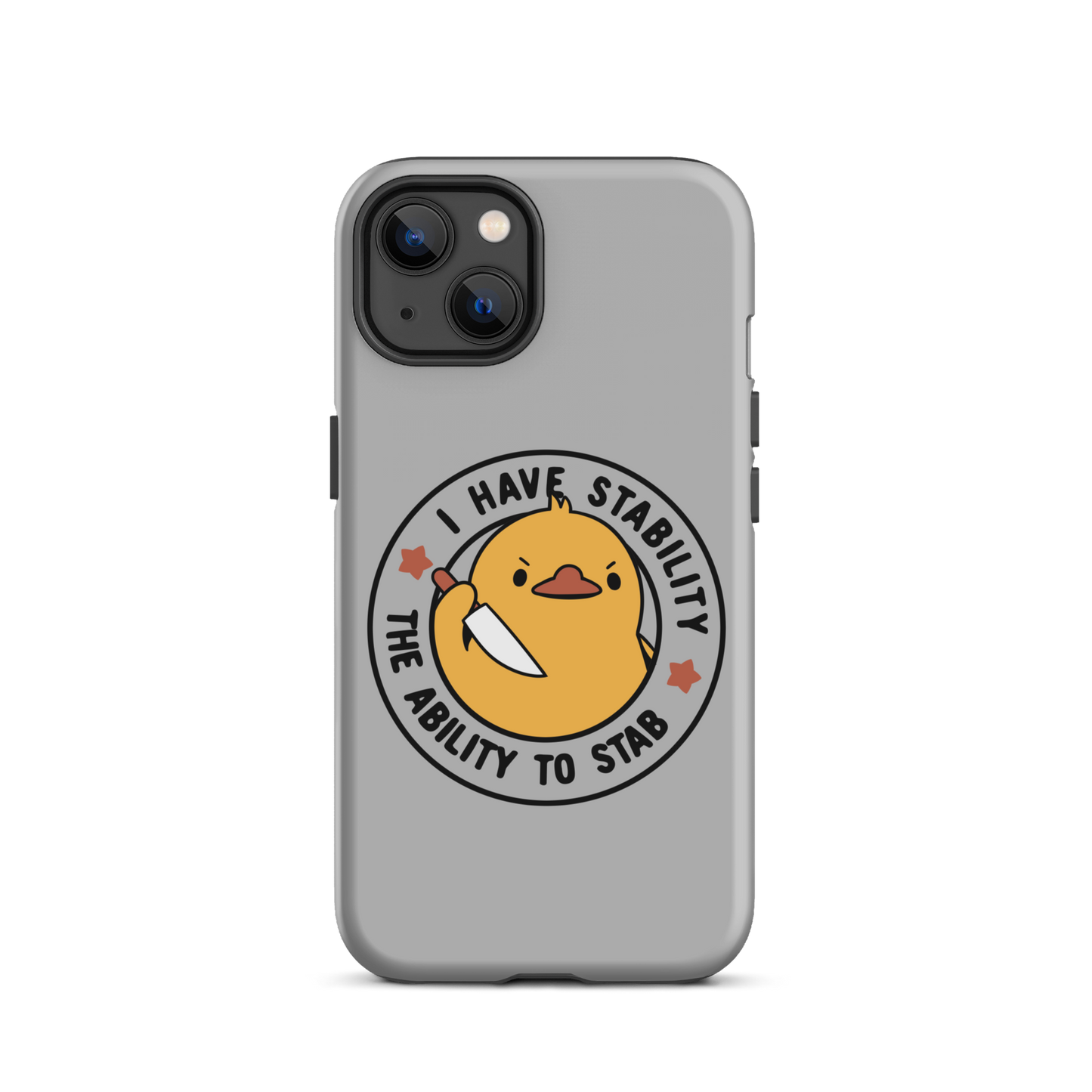 A cute duckling holding a knife with an angry face. Wrapped with a funny phrase that says "I Have Stability The Ability To Stab". This is an art that combines a famous internet meme about duck temperament with a clever pun. The perfect gift for people who like smart humor.