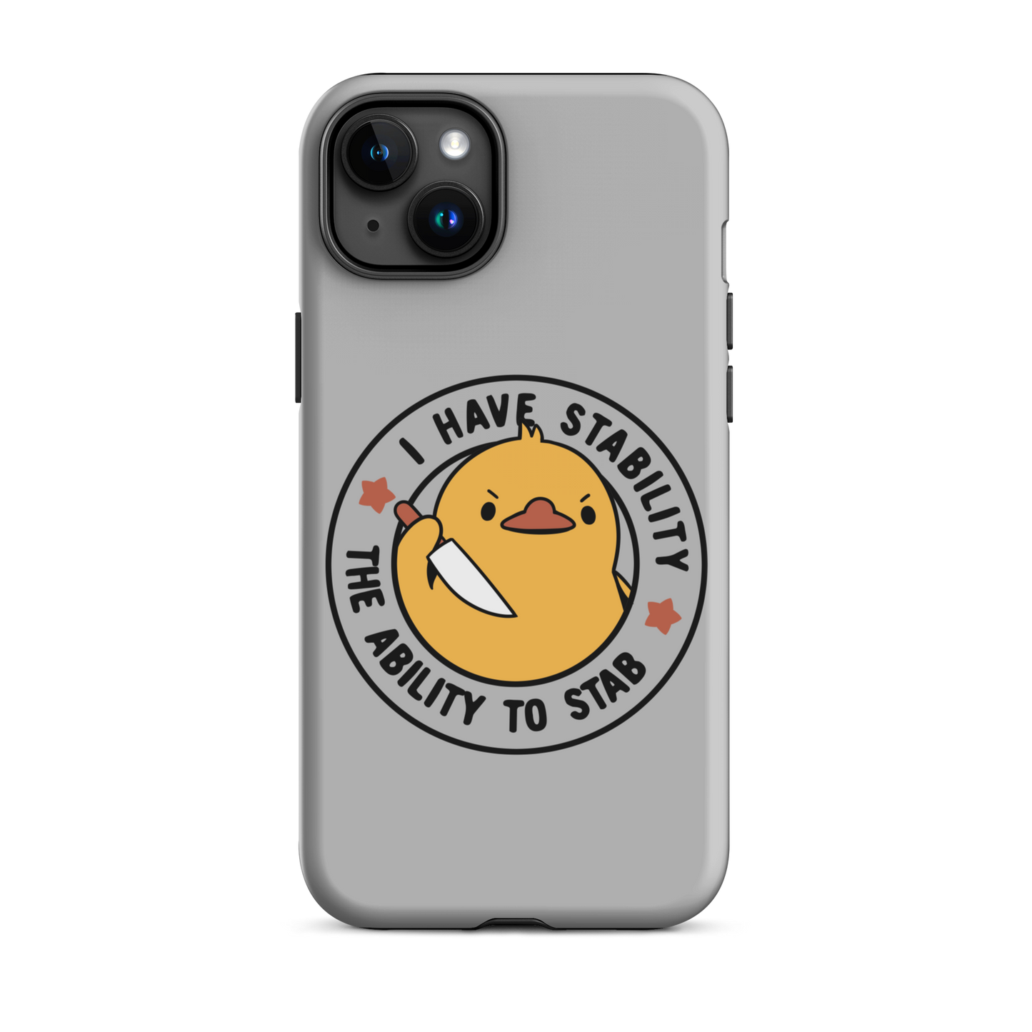 A cute duckling holding a knife with an angry face. Wrapped with a funny phrase that says "I Have Stability The Ability To Stab". This is an art that combines a famous internet meme about duck temperament with a clever pun. The perfect gift for people who like smart humor.