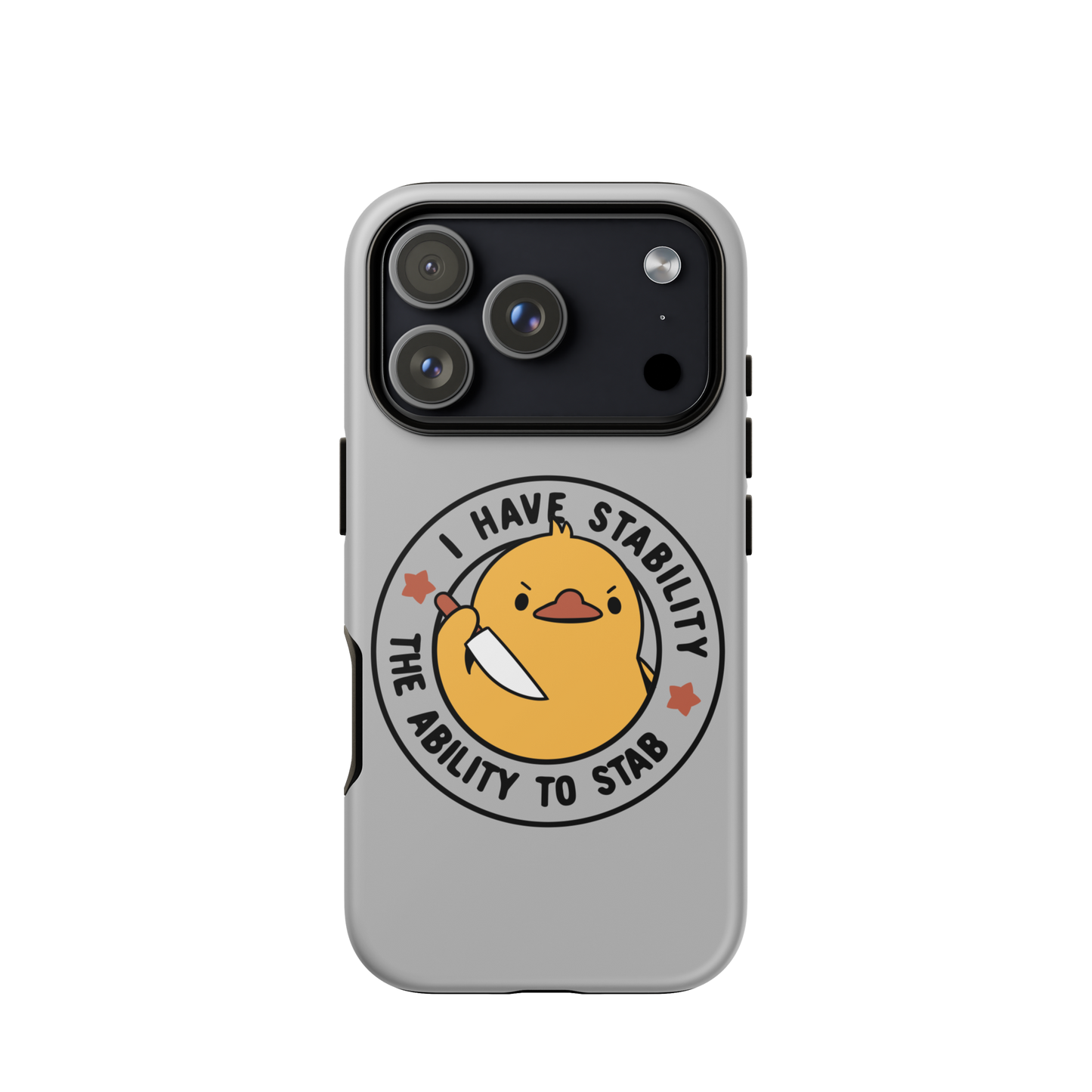 A cute duckling holding a knife with an angry face. Wrapped with a funny phrase that says "I Have Stability The Ability To Stab". This is an art that combines a famous internet meme about duck temperament with a clever pun. The perfect gift for people who like smart humor.