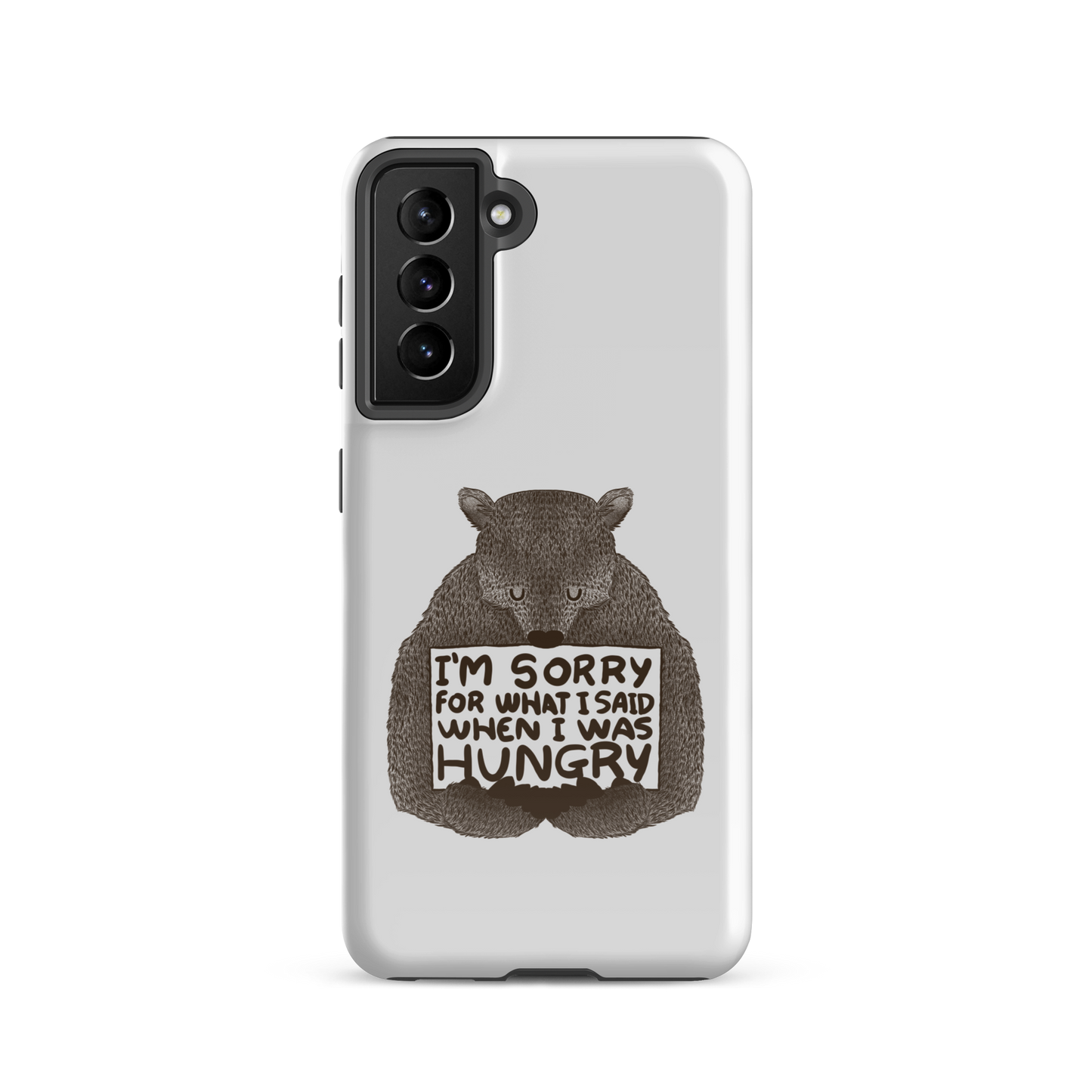 The image shows a humorous, detailed illustration of a bear, drawn in a hand-drawn style, holding a sign that reads 'I'm sorry for what I said when I was hungry.' The bear appears to be apologizing in a comical, endearing manner, making it a relatable and light-hearted design.