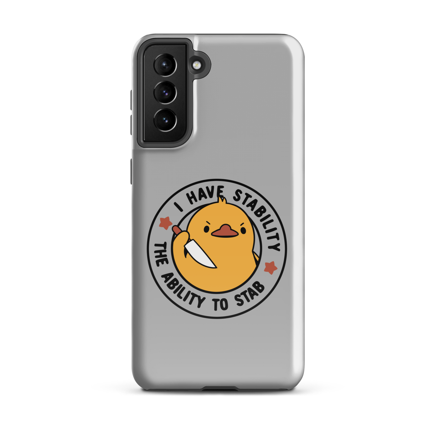 A cute duckling holding a knife with an angry face. Wrapped with a funny phrase that says "I Have Stability The Ability To Stab". This is an art that combines a famous internet meme about duck temperament with a clever pun. The perfect gift for people who like smart humor.
