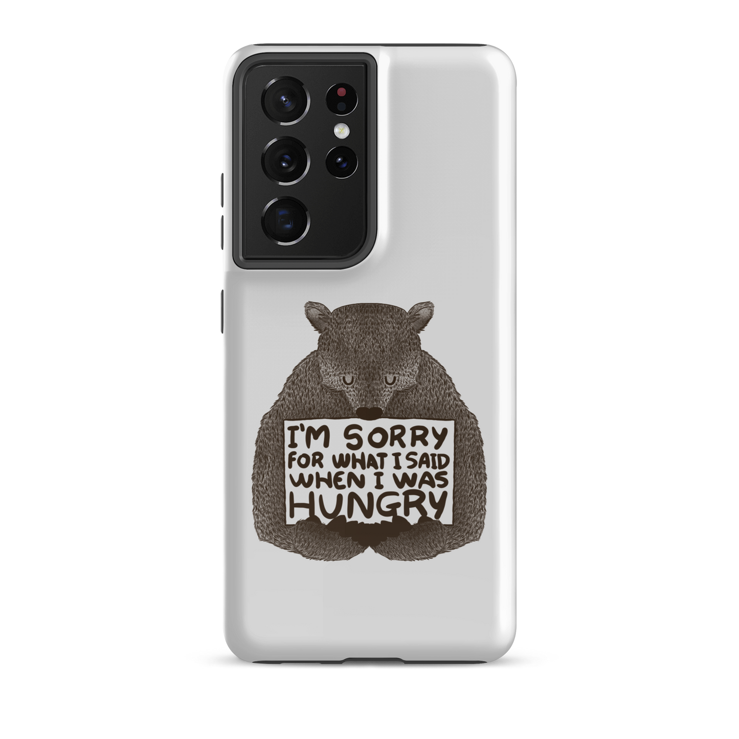 The image shows a humorous, detailed illustration of a bear, drawn in a hand-drawn style, holding a sign that reads 'I'm sorry for what I said when I was hungry.' The bear appears to be apologizing in a comical, endearing manner, making it a relatable and light-hearted design.