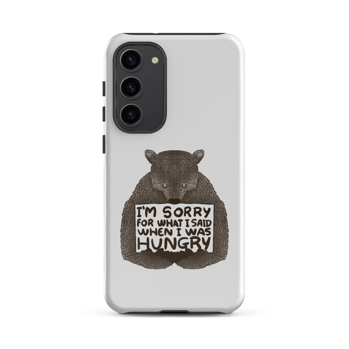 The image shows a humorous, detailed illustration of a bear, drawn in a hand-drawn style, holding a sign that reads 'I'm sorry for what I said when I was hungry.' The bear appears to be apologizing in a comical, endearing manner, making it a relatable and light-hearted design.