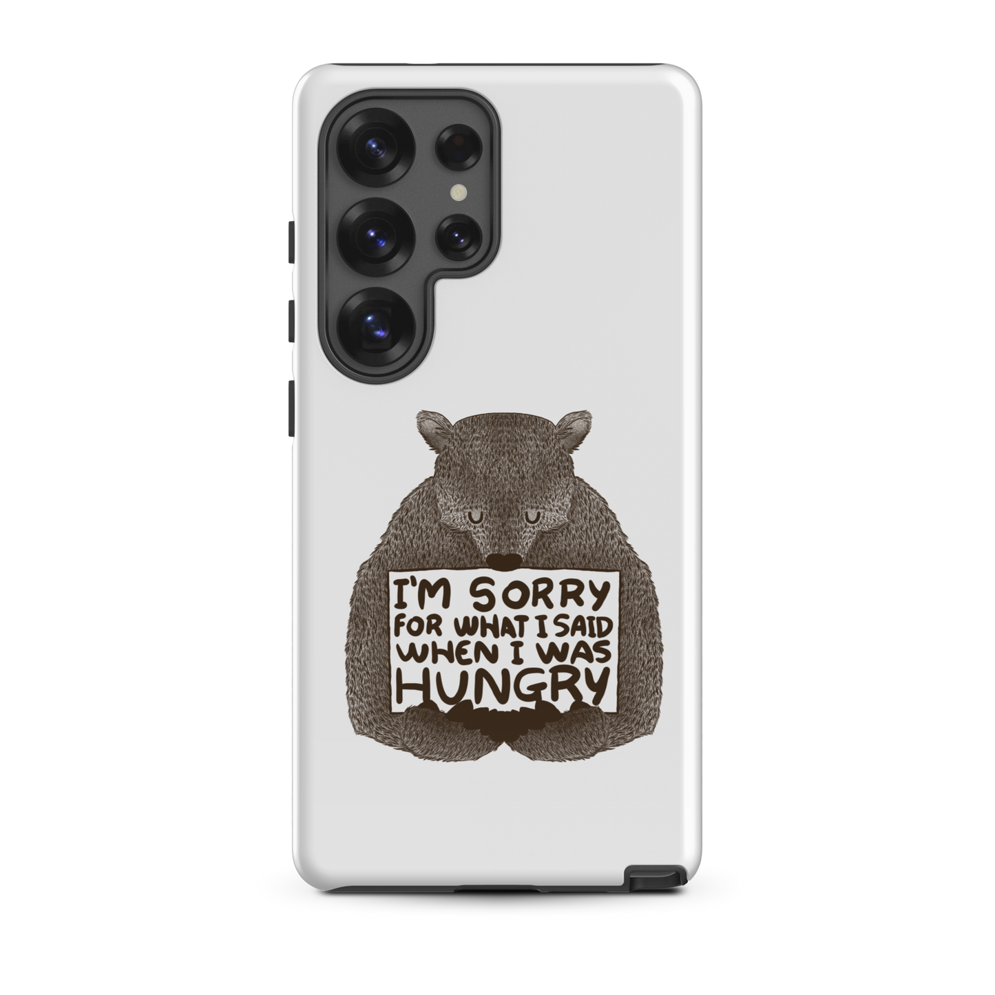 The image shows a humorous, detailed illustration of a bear, drawn in a hand-drawn style, holding a sign that reads 'I'm sorry for what I said when I was hungry.' The bear appears to be apologizing in a comical, endearing manner, making it a relatable and light-hearted design.