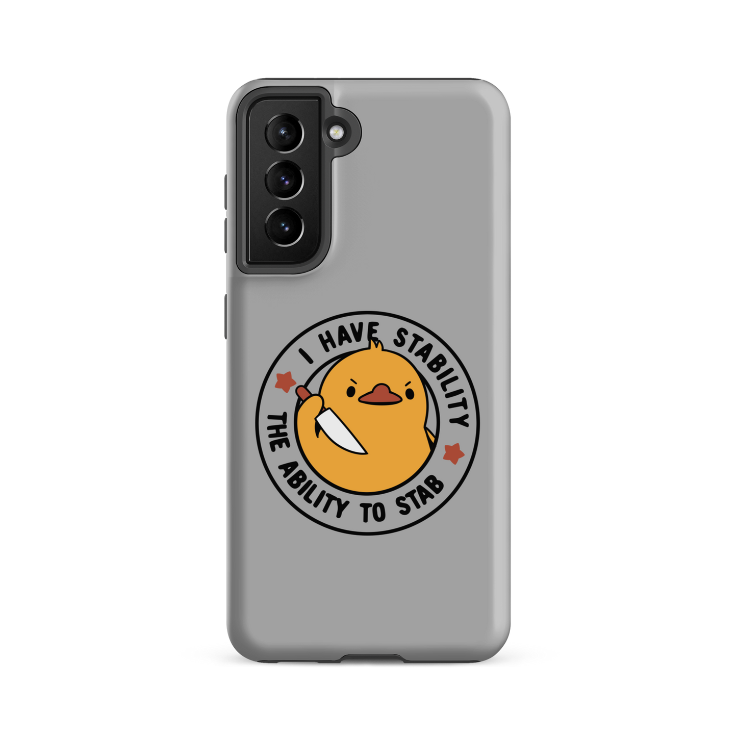 A cute duckling holding a knife with an angry face. Wrapped with a funny phrase that says "I Have Stability The Ability To Stab". This is an art that combines a famous internet meme about duck temperament with a clever pun. The perfect gift for people who like smart humor.