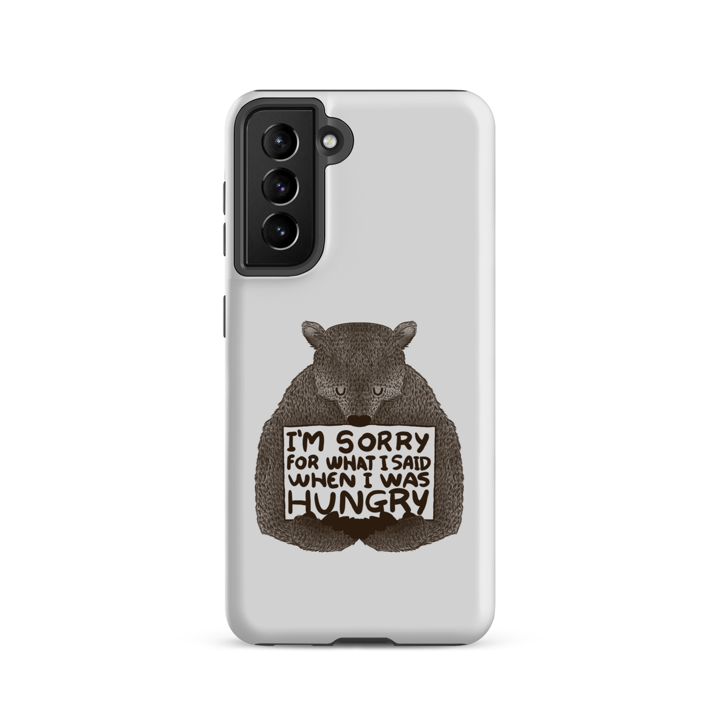 The image shows a humorous, detailed illustration of a bear, drawn in a hand-drawn style, holding a sign that reads 'I'm sorry for what I said when I was hungry.' The bear appears to be apologizing in a comical, endearing manner, making it a relatable and light-hearted design.