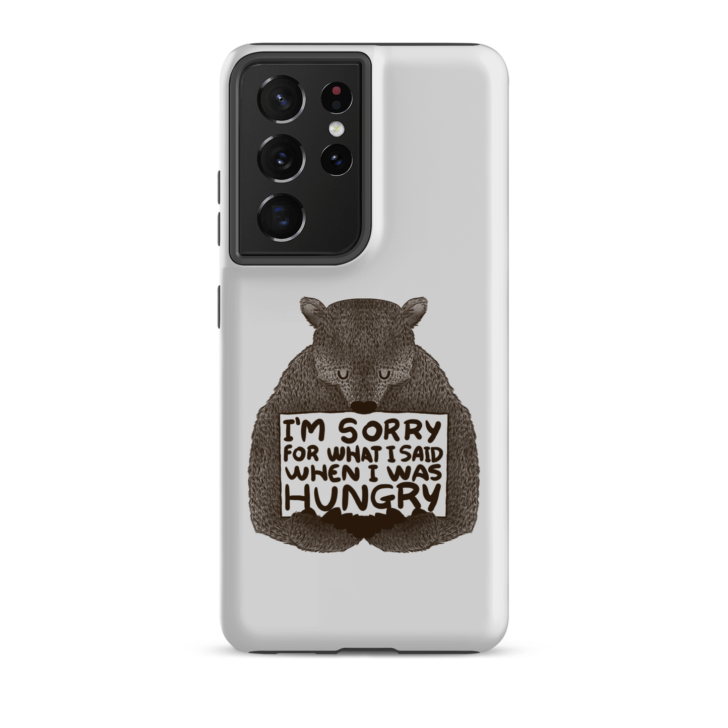 The image shows a humorous, detailed illustration of a bear, drawn in a hand-drawn style, holding a sign that reads 'I'm sorry for what I said when I was hungry.' The bear appears to be apologizing in a comical, endearing manner, making it a relatable and light-hearted design.