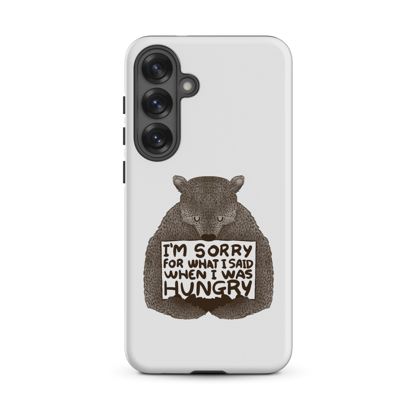 The image shows a humorous, detailed illustration of a bear, drawn in a hand-drawn style, holding a sign that reads 'I'm sorry for what I said when I was hungry.' The bear appears to be apologizing in a comical, endearing manner, making it a relatable and light-hearted design.